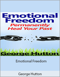 George Hutton - Emotional Freedom