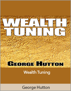 George Hutton - Wealth Tuning