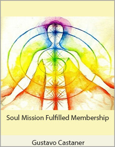 Gustavo Castaner - Soul Mission Fulfilled Membership