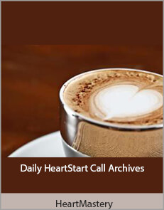 HeartMastery - Daily HeartStart Call Archives