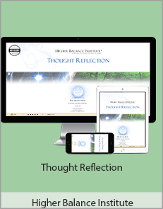 Higher Balance Institute - Thought Reflection