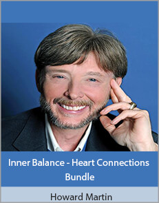 Howard Martin - Inner Balance - Heart Connections Bundle