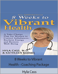 Hyla Cass - 8 Weeks to Vibrant Health - Coaching Package