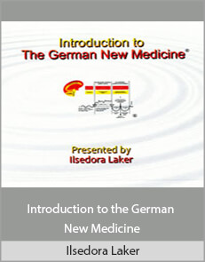 Ilsedora Laker - Introduction to the German New Medicine