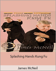 James McNeil - Splashing Hands Kung Fu