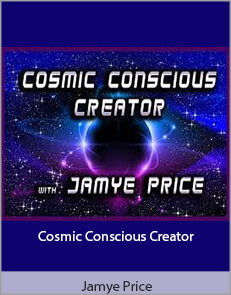 Jamye Price - Cosmic Conscious Creator