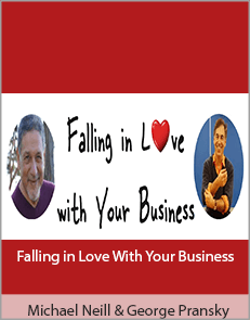 Michael Neill & George Pransky - Falling in Love With Your Business