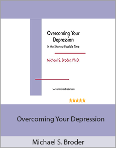 Michael S. Broder - Overcoming Your Depression