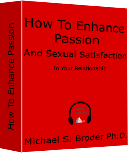 Michael S. Broder Ph.D - How to Enhance Passion and Sexual Satisfaction