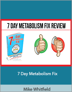 Mike Whitfield - 7 Day Metabolism Fix