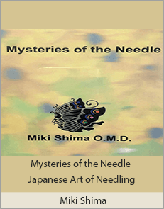 Miki Shima - Mysteries of the Needle Japanese Art of Needling