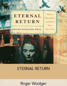 Roger Woolger – ETERNAL RETURN