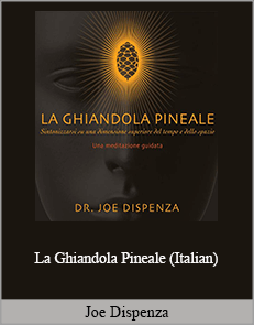 Joe Dispenza - La Ghiandola Pineale (Italian)