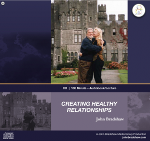 John Bradshaw - Creating Healthy Relationships