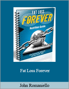 John Romaniello - Fat Loss Forever