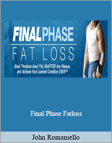 John Romaniello - Final Phase Fatloss