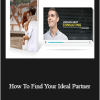 Jordan Gray GB - How To Find Your Ideal Partner