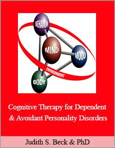 Judith S. Beck & PhD - Cognitive Therapy for Dependent & Avoidant Personality Disorders