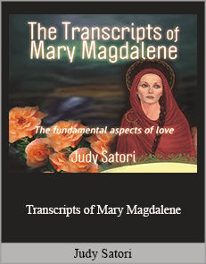 Judy Satori - Transcripts of Mary Magdalene