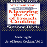 Julia Child, Simone Beck - Mastering the Art of French Cooking, Vol. 2