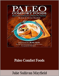 Julie Sullivan Mayfield - Paleo Comfort Foods