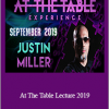 Justin Miller - At The Table Lecture 2019