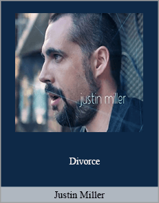 Justin Miller - Divorce