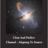 Kenji Kumara - Clear and perfect channel - aligning to source