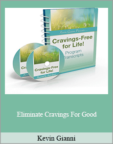 Kevin Gianni - Eliminate Cravings For Good