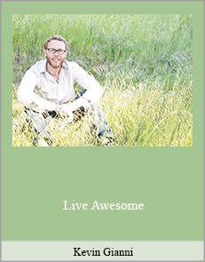 Kevin Gianni - Live Awesome