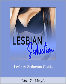 Lisa G. Lloyd - Lesbian Seducton Guide