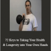 Logan Christopher - 72 Keys to Taking Your Health & Longevity into Your Own Hands