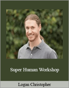 Logan Christopher - Super Human Workshop