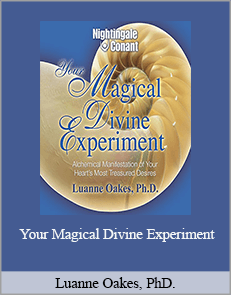 Luanne Oakes, PhD. - Your Magical Divine Experiment: Alchemical Manifestation of Your Heart's Most Treasured Desires (Nightingale Conant) (Unabridged)Luanne Oakes, PhD. - Your Magical Divine Experiment: Alchemical Manifestation of Your Heart's Most Treasured Desires (Nightingale Conant) (Unabridged)