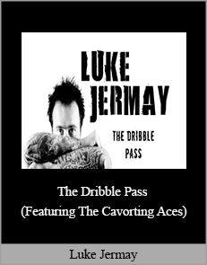 Luke Jermay - The Dribble Pass (Featuring The Cavorting Aces)