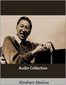 Abraham Maslow - Audio Collection