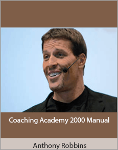 Anthony Robbins - Coaching Academy 2000 Manual