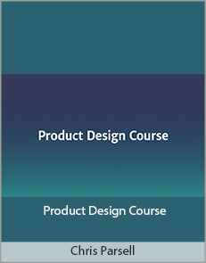 Chris Parsell - Product Design Course