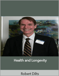 Robert Dilts - Health and Longevity