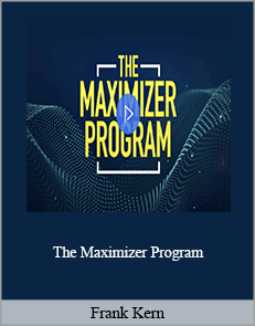 Frank Kern – The Maximizer Program