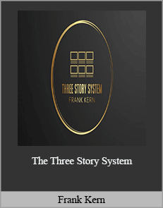 Frank Kern – The Three Story System