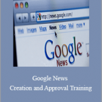 Holly Starks – Google News Creation and Approval Training