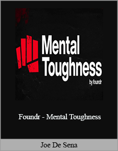 Joe De Sena - Foundr - Mental Toughness