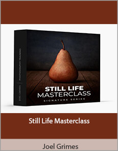 Joel Grimes - Still Life Masterclass