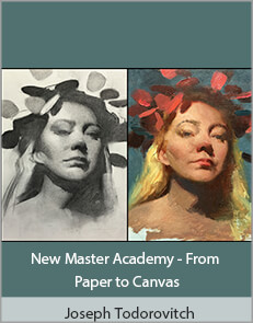 Joseph Todorovitch - New Master Academy - From Paper to Canvas