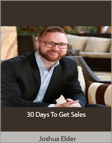 Joshua Elder – 30 Days To Get Sales