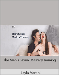 Layla Martin - The Men's Sexual Mastery Training