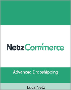 Luca Netz – Advanced Dropshipping