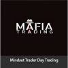 Mafia Trading - Mindset Trader Day Trading