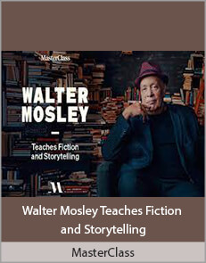 MasterClass - Walter Mosley Teaches Fiction and Storytelling